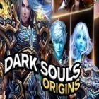 Juntamente com o jogo As Rodas para Android, baixar grátis do Dark souls: Origins em celular ou tablet.