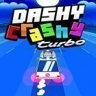 Juntamente com o jogo Evolução de condução para Android, baixar grátis do Dashy crashy turbo em celular ou tablet.