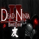 Juntamente com o jogo Tiny dino world: Return para Android, baixar grátis do Dead ninja: Mortal shadow 2 em celular ou tablet.