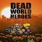 Juntamente com o jogo Até a luz da manhã para Android, baixar grátis do Dead world heroes: Lite em celular ou tablet.