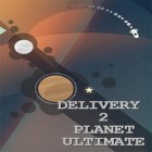 Juntamente com o jogo Ilha do Crânio para Android, baixar grátis do Delivery 2 planet: Ultimate em celular ou tablet.