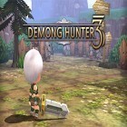 Juntamente com o jogo High School Adventure para Android, baixar grátis do Demong hunter 3 em celular ou tablet.