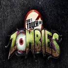 Juntamente com o jogo Cubo e tubo para Android, baixar grátis do Don't touch the zombies em celular ou tablet.