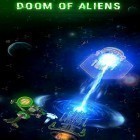 Juntamente com o jogo O Milionario de Bolsa para Android, baixar grátis do Doom of aliens em celular ou tablet.