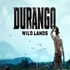 Juntamente com o jogo Estrada quente para Android, baixar grátis do Durango: Wild lands em celular ou tablet.