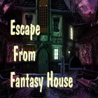 Juntamente com o jogo Para sempre perdido: Episódio 3 para Android, baixar grátis do Escape from fantasy house em celular ou tablet.