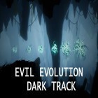 Juntamente com o jogo Syberia para Android, baixar grátis do Evil evolution: Dark track em celular ou tablet.