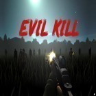 Juntamente com o jogo Gopo vai para Android, baixar grátis do Evil kill em celular ou tablet.
