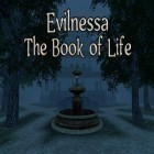 Juntamente com o jogo Crepúsculo Eterno para Android, baixar grátis do Evilnessa: The book of life em celular ou tablet.