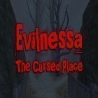 Juntamente com o jogo Toque para saltar para Android, baixar grátis do Evilnessa: The cursed place em celular ou tablet.