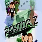 Juntamente com o jogo Moto da Era do Gelo para Android, baixar grátis do Factor Z: Funny zombie survival em celular ou tablet.