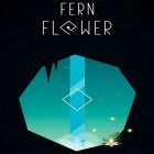 Juntamente com o jogo Cuspir e correr para Android, baixar grátis do Fern flower em celular ou tablet.