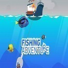 Juntamente com o jogo Aventuras astronômicas: Corrida online para Android, baixar grátis do Fishing adventure em celular ou tablet.