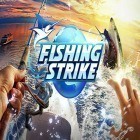 Juntamente com o jogo Navios de Guerra online para Android, baixar grátis do Fishing strike em celular ou tablet.