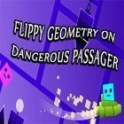 Juntamente com o jogo Vidro para Android, baixar grátis do Flippy geometry on dangerous passager em celular ou tablet.