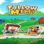 Juntamente com o jogo A caça ao tesouro perdido para Android, baixar grátis do Follow Mimi em celular ou tablet.
