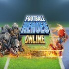 Juntamente com o jogo Por favor, acorde, herói para Android, baixar grátis do Football heroes online em celular ou tablet.