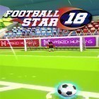 Juntamente com o jogo Delicioso: O gosto da fama de Emily para Android, baixar grátis do Football star 18 em celular ou tablet.