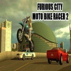 Juntamente com o jogo A Bola Quebrada para Android, baixar grátis do Furious city moto bike racer 2 em celular ou tablet.