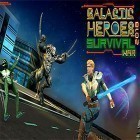 Juntamente com o jogo A Loucura de Sobrevivencia para Android, baixar grátis do Galactic heroes 2018: Survival war em celular ou tablet.