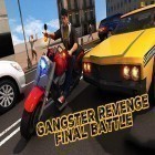 Juntamente com o jogo Surfistas de Metro para Android, baixar grátis do Gangster revenge: Final battle em celular ou tablet.