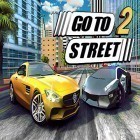 Juntamente com o jogo Corrida de carros: Construa e vai!!! para Android, baixar grátis do Go to street 2 em celular ou tablet.
