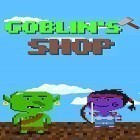 Juntamente com o jogo Pontes para Android, baixar grátis do Goblin's shop em celular ou tablet.