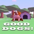 Juntamente com o jogo Passagem de heróis para Android, baixar grátis do Good dogs! em celular ou tablet.