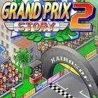 Juntamente com o jogo Revolta de fofinhas para Android, baixar grátis do Grand prix story 2 em celular ou tablet.