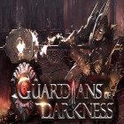 Juntamente com o jogo Apenas ossos para Android, baixar grátis do Guardians of darkness em celular ou tablet.