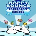Juntamente com o jogo A Corrida para Android, baixar grátis do Happy bounce puppy dog em celular ou tablet.