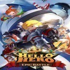 Juntamente com o jogo Unmatched: Digital Edition para Android, baixar grátis do Hello hero: Epic battle em celular ou tablet.