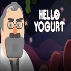 Juntamente com o jogo A Aventura de Robô para Android, baixar grátis do Hello yogurt em celular ou tablet.