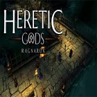 Juntamente com o jogo Tom O Gato Falante para Android, baixar grátis do Heretic gods: Ragnarok em celular ou tablet.