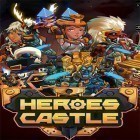 Juntamente com o jogo Ruya para Android, baixar grátis do Heroes castle em celular ou tablet.