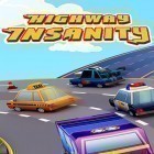 Juntamente com o jogo Flying Car Crash: Real Stunts para Android, baixar grátis do Highway insanity em celular ou tablet.