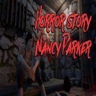 Juntamente com o jogo  para Android, baixar grátis do Horror story: Nancy Parker em celular ou tablet.