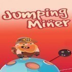 Juntamente com o jogo Observador de tonalidades para Android, baixar grátis do Jumping miner em celular ou tablet.
