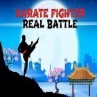 Juntamente com o jogo Linhas de serpente para Android, baixar grátis do Karate fighter: Real battles em celular ou tablet.