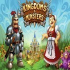 Juntamente com o jogo Construidores Monumentais - Titanico para Android, baixar grátis do Kingdoms and monsters em celular ou tablet.