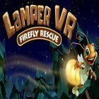 Juntamente com o jogo Motocross 3D para Android, baixar grátis do Lamper VR: Firefly rescue em celular ou tablet.
