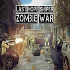 Juntamente com o jogo Corrida real de Derbi 2015 para Android, baixar grátis do Last hope sniper: Zombie war em celular ou tablet.