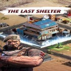Juntamente com o jogo Guerreiro com motosserra: Senhores da noite para Android, baixar grátis do Last shelter: Survival em celular ou tablet.