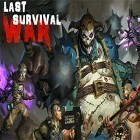 Juntamente com o jogo Mistério do espelho da morte: Episódio 2 para Android, baixar grátis do Last survival war: Apocalypse em celular ou tablet.