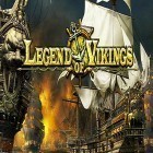 Juntamente com o jogo Desafio sem Rodovia para Android, baixar grátis do Legend of vikings em celular ou tablet.