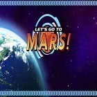 Juntamente com o jogo Natal mágico para Android, baixar grátis do Let's go to Mars! em celular ou tablet.