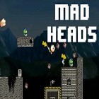 Juntamente com o jogo Terra de monstros 2: País de Afer para Android, baixar grátis do Mad heads em celular ou tablet.