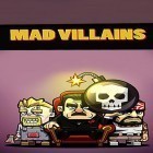 Juntamente com o jogo Detective Mimo para Android, baixar grátis do Mad villains em celular ou tablet.