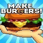 Juntamente com o jogo Mundo exterior para Android, baixar grátis do Make burgers! em celular ou tablet.