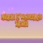 Juntamente com o jogo Syberia para Android, baixar grátis do Miracle In Wonderland: Tactics em celular ou tablet.